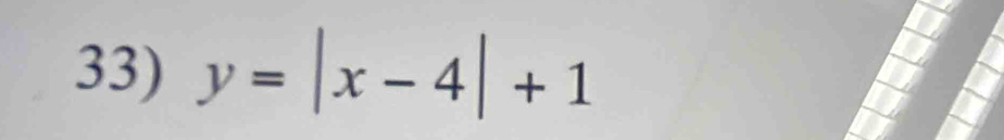 y=|x-4|+1