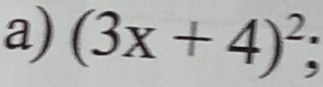 (3x+4)^2