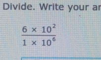 Divide. Write your ar