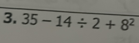 35-14/ 2+8^2