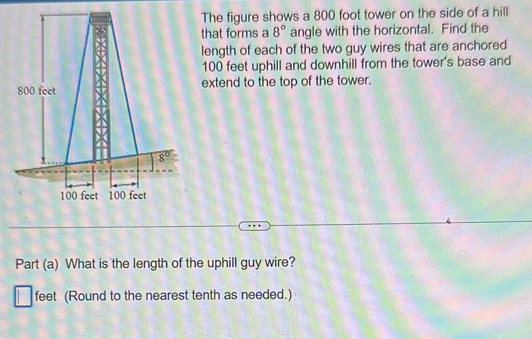Solved: The figure shows a 800 foot tower on the side of a hill that ...