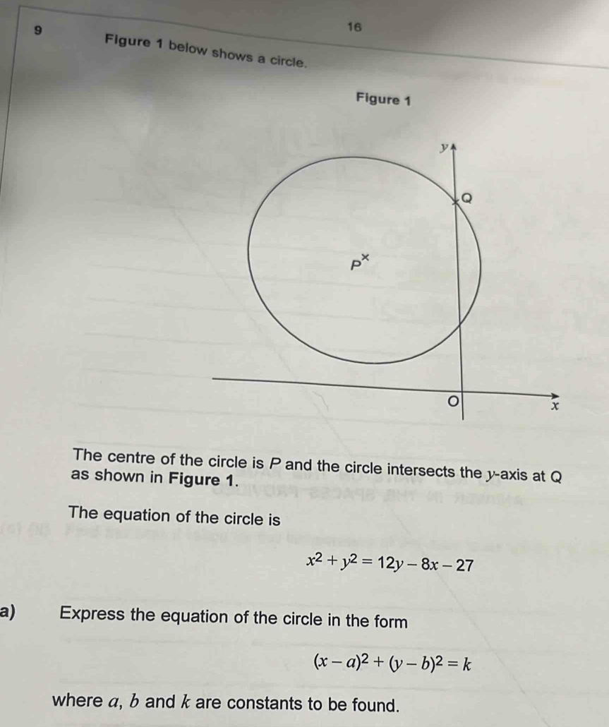 Solved: 16 9 Figure 1 below shows a circle. Figure 1 The centre of the ...