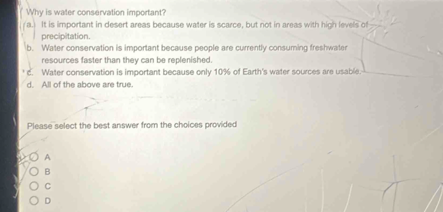 Solved: Why is water conservation important? a. It is important in ...