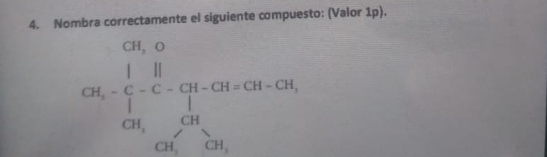 Nombra correctamente el siguiente compuesto: (Valor 1p). 
CH_2=frac (prodlimits _i=1)^(CH_2)O-C-Cl^(2+CH-CH-CH-CH-CO1)CH_1^CH_CH_3CH_2OH