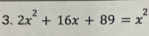 2x^2+16x+89=x^2