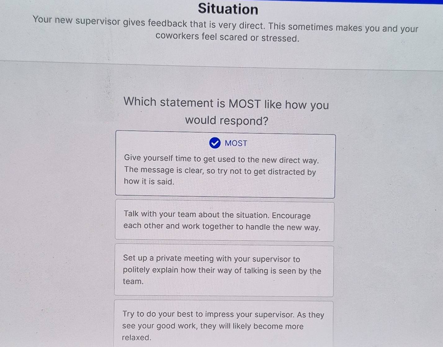 Solved: Situation Your new supervisor gives feedback that is very ...
