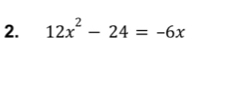 12x^2-24=-6x