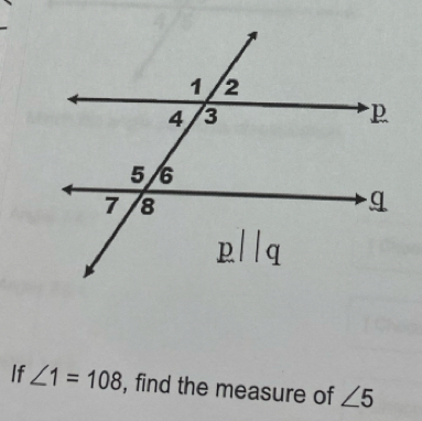 If ∠ 1=108 , find the measure of ∠ 5