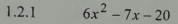 6x^2-7x-20