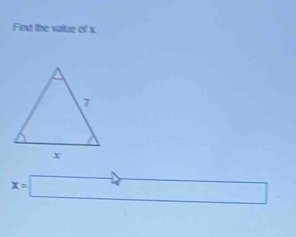 Find the vatue of x
x=□