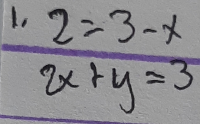  (1.2=3-x)/2x+y=3 
-