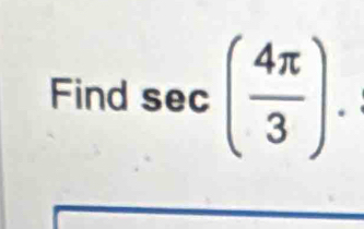 Find 66 C ( 4π /3 ).