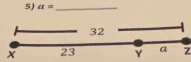 a= _
32
x 23 Y a z