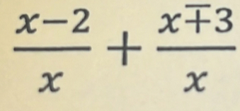  (x-2)/x + xmp 3/x 