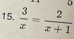  3/x = 2/x+1 