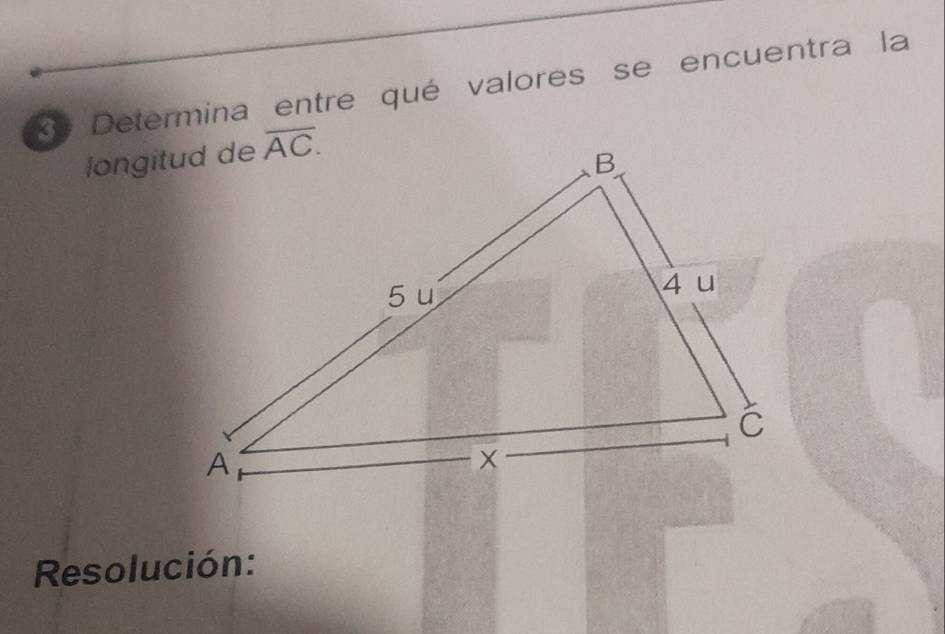 Re Determina entre qué valores se encuentra la
Resolución: