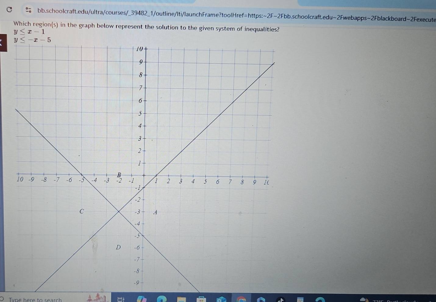 Which region(s) in the graph below represent the solution to the given system of inequalities?
y≤ x-1
Tvpe here to search