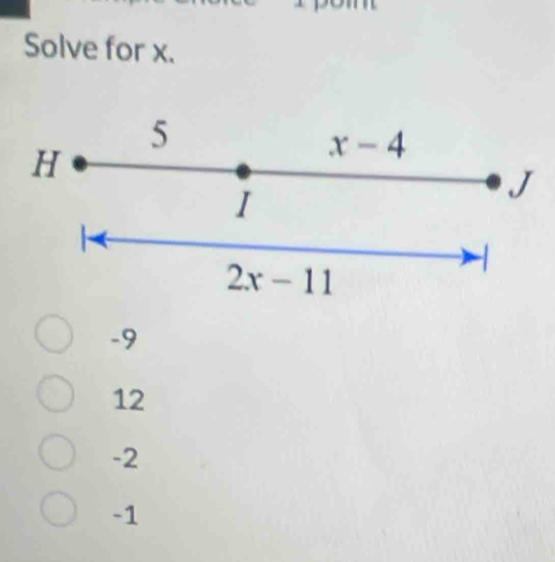 Solve for x.
-9
12
-2
-1