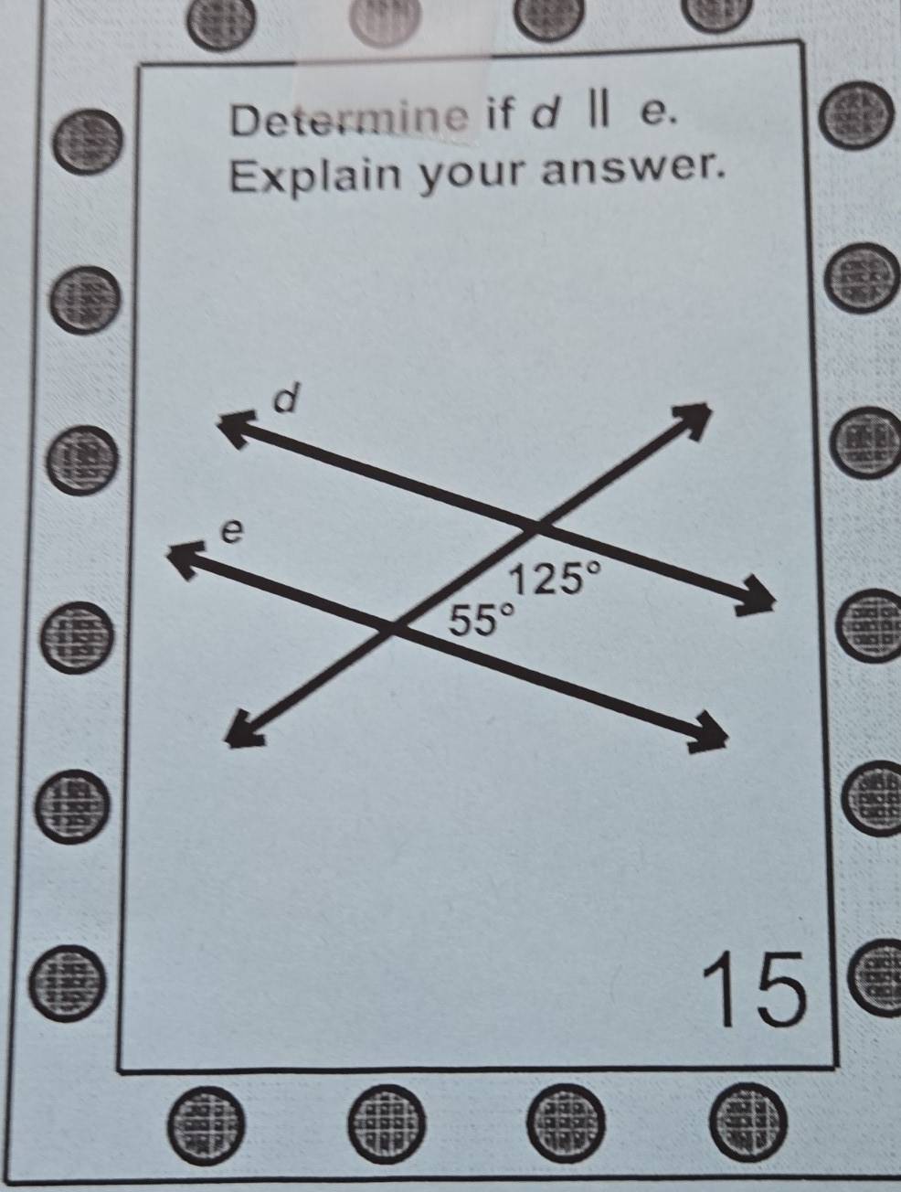 Determine if d Ⅱ e.
Explain your answer.
15