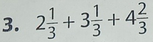 2 1/3 +3 1/3 +4 2/3 