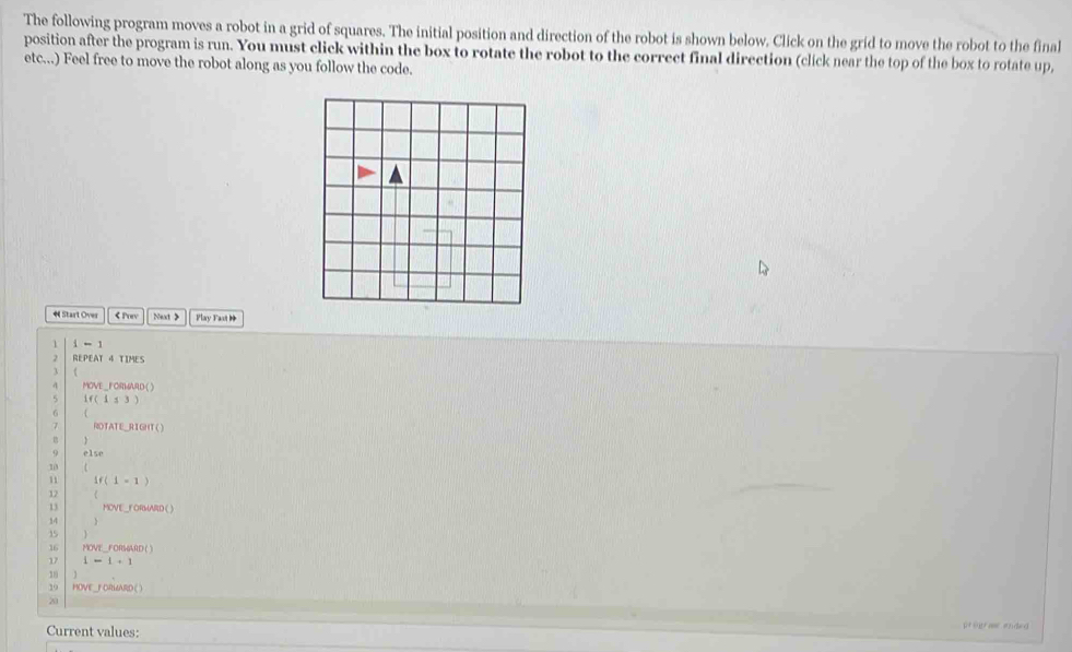 Solved: The following program moves a robot in a grid of squares. The ...