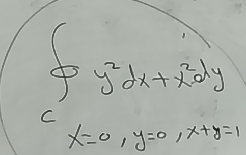  y^2dx+x^2dy
x=0, y=0, x+y=1