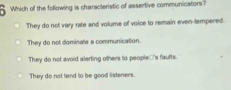 Solved: Which of the following is characteristic of assertive ...