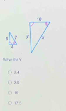 Solve for Y.
2.4
2.8
15
17.5