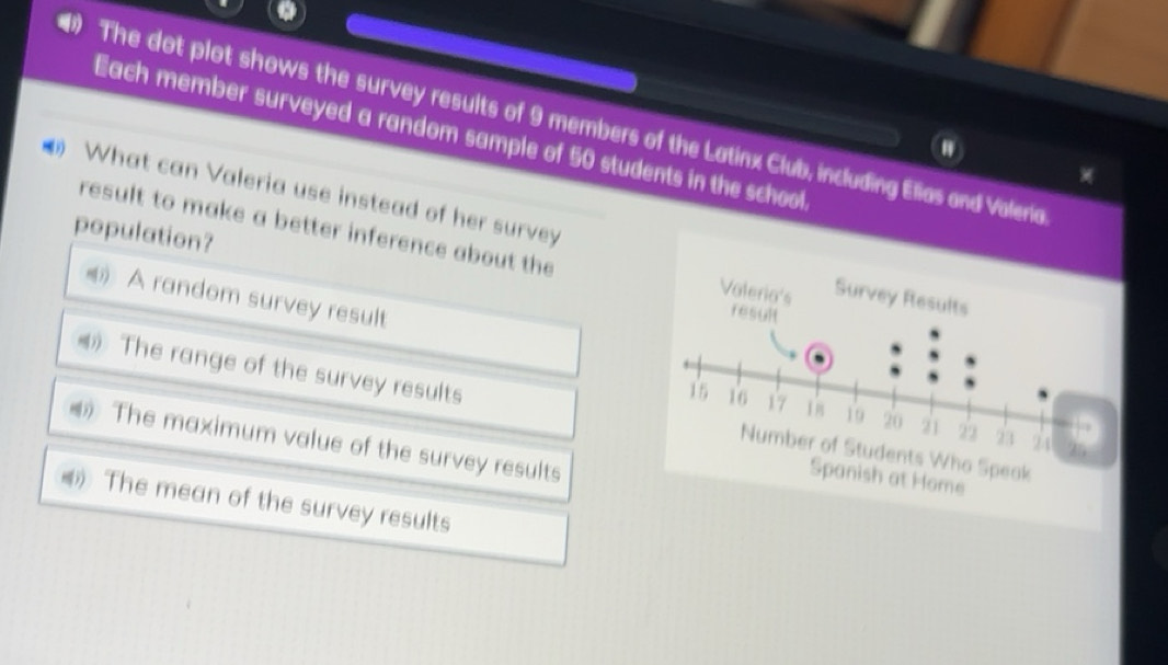 Solved: The dot plot shows the survey results of 9 members of the ...