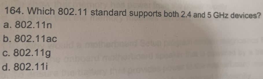 Solved: Which 802.11 standard supports both 2.4 and 5 GHz devices? a ...
