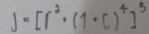 J=[∈t^2· (1+C)^4]^5