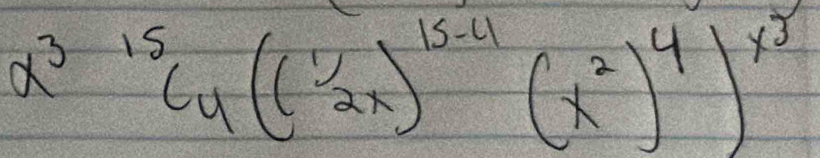 a^(315)c_4(( 1/2x )^15-4(x^2)^4)^x^3