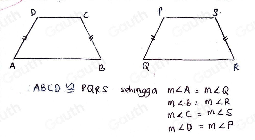 ABCD≌ PQRS sehingga m∠ A=m∠ Q
m∠ B=m∠ R
m∠ C=m∠ S
m∠ D=m∠ P