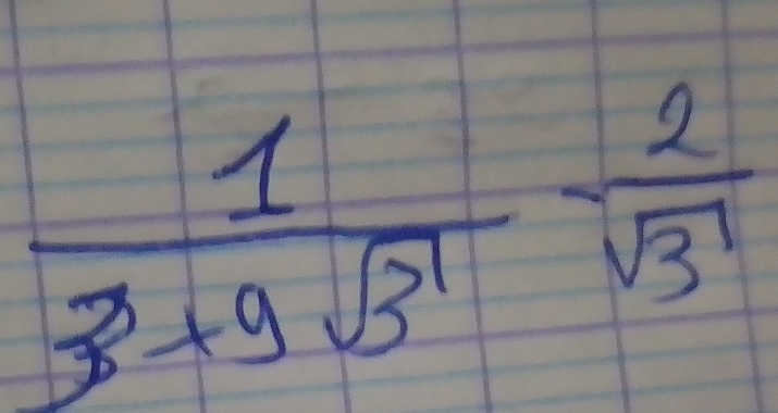  1/3^3+9sqrt(3^1) - 2/sqrt(3^1) 