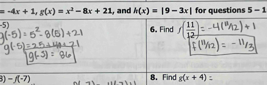 =-4x+1,g(x)=x^2-8x+21 , and h(x)=|9-3x| for questions 5-1