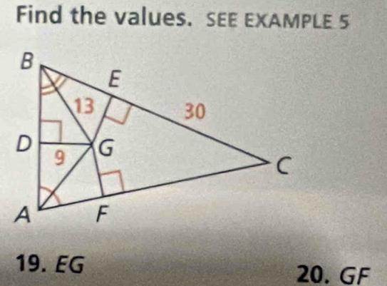 Find the values. SEE EXAMPLE 5
19. EG
20. GF