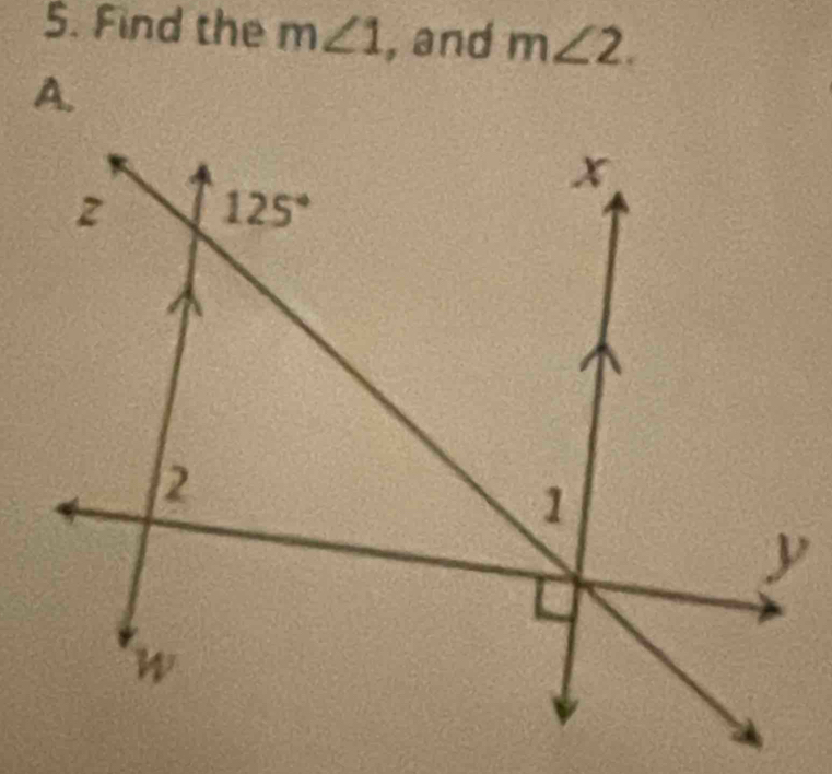 Find the m∠ 1 , and m∠ 2.
A.