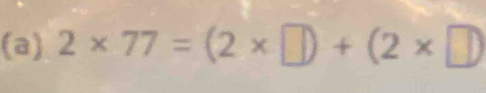 2* 77=(2* □ )+(2* □ )