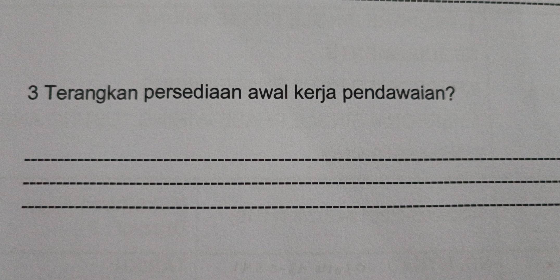 Terangkan persediaan awal kerja pendawaian? 
_ 
_ 
_