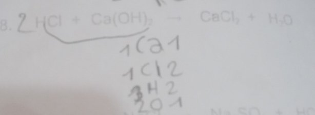 2 HCl + Ca(OH): → CaCl₂ + H,0