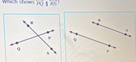 Which shows overleftrightarrow PQparallel overleftrightarrow RS ?