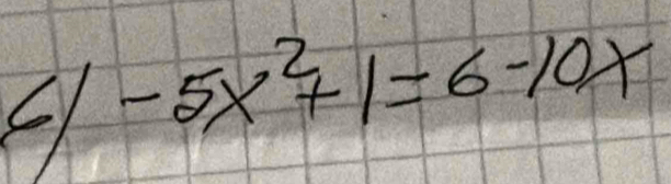 61-5x^2+1=6-10x