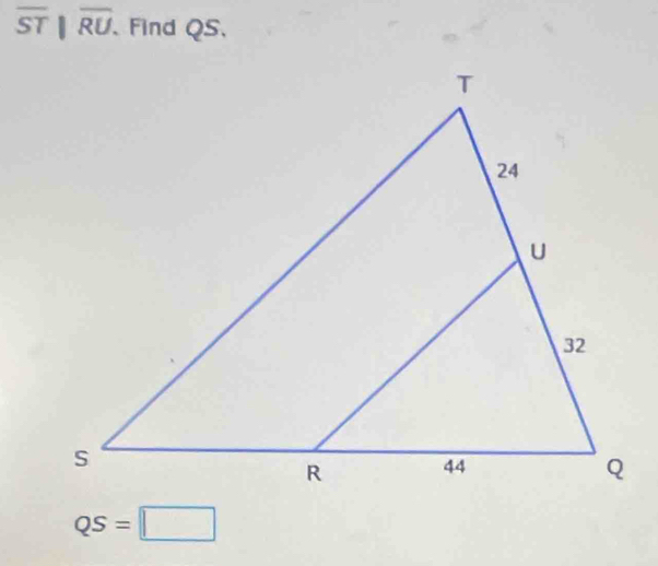 overline ST|overline RU. 、 Find QS.
QS=□