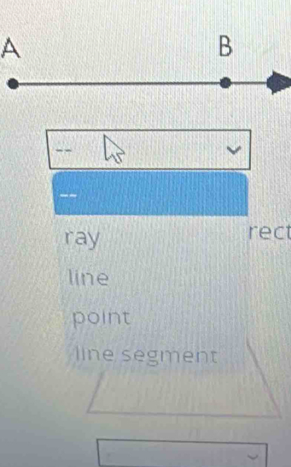 A
B
--
--
ray
rect
line
point
line segment