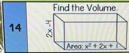 Find the Volume.
14