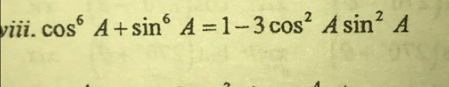 cos^6A+sin^6A=1-3cos^2Asin^2A