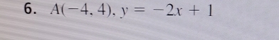 A(-4,4), y=-2x+1