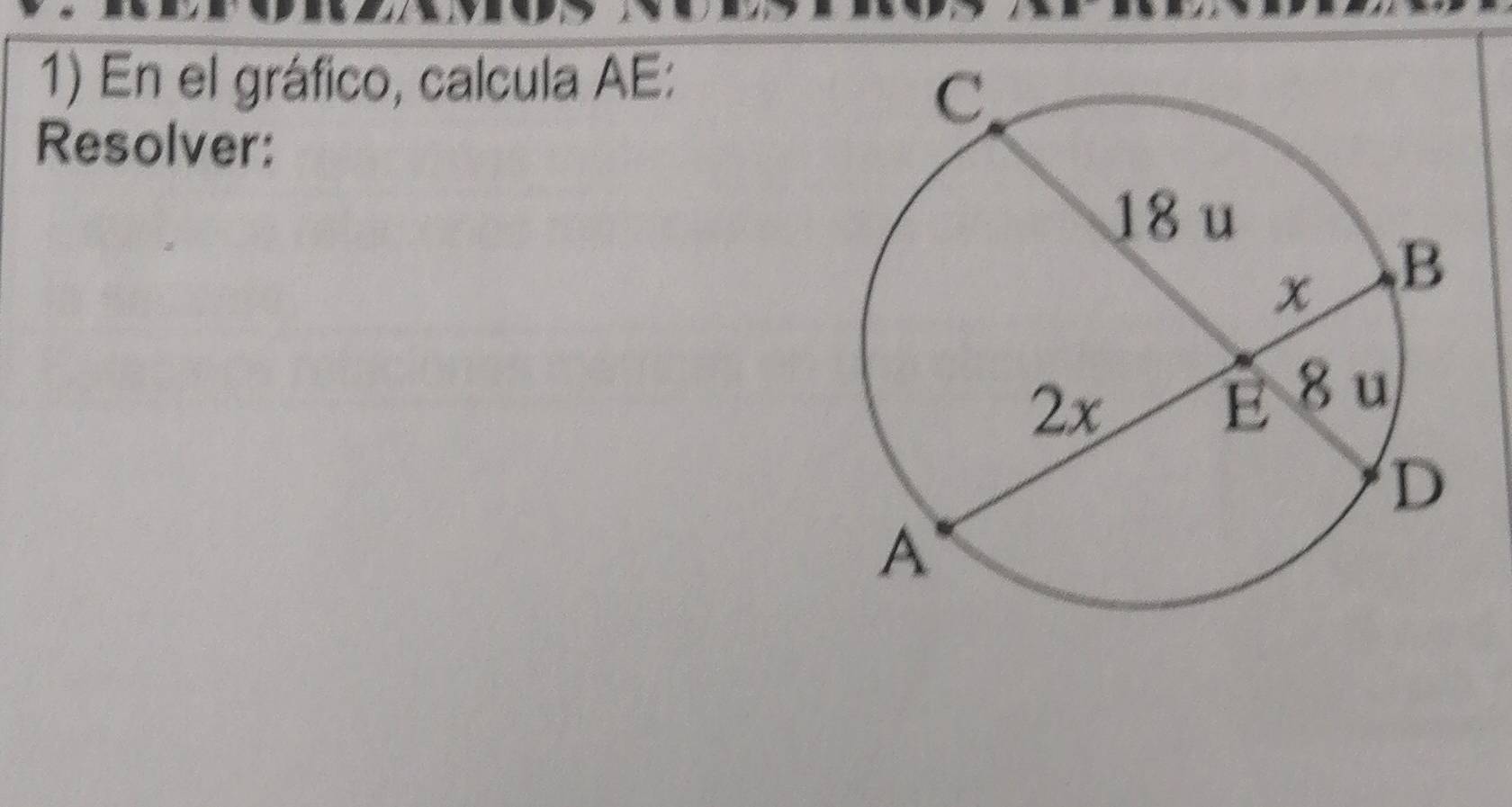 En el gráfico, calcula AE : 
Resolver: