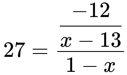 27=frac  12/x-13 1-x