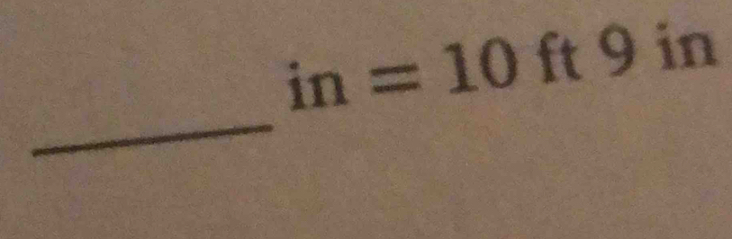 in=10ft9 in 
_